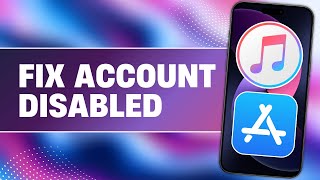Fix Account Disabled From iTunes and App Store | Your Account Has Been Disabled App Store and iTunes