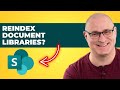 Why You Need To Reindex A SharePoint Document Library