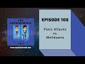 108. Panic Attacks vs. Meltdowns