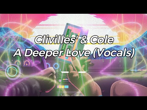 Clivilles' & Cole - A Deeper Love (Vocals)