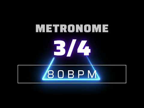 3/4 METRONOME 80 BPM △