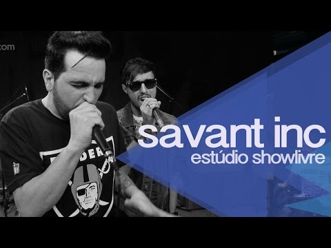 Savant Inc no Estúdio Showlivre - Apresentação na íntegra