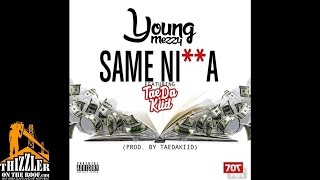 Young Mezzy ft. Tae Da Kiid - Same Nxgga [Prod. Tae Da Kiid] [Thizzler.com]