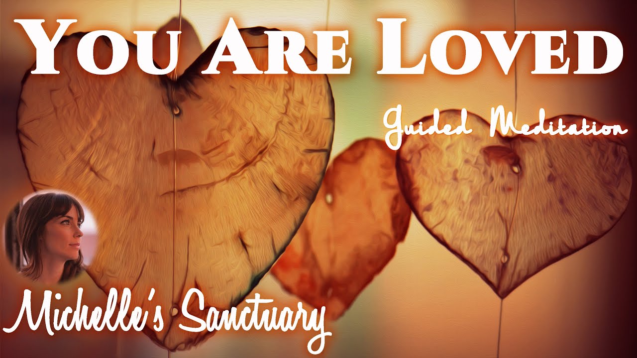 Guided Meditation | YOU ARE LOVED | Self-Care, Self-Esteem, Self-Worth  (asmr, female voice)