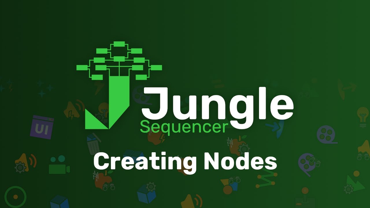 Jungle Sequencer: Creating Nodes