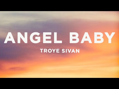 Troye Sivan - Angel Baby (Lyrics)