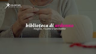 BIBLIOTECA DI ARDENNO: MAGLIA, RICAMO E UNCINETTO