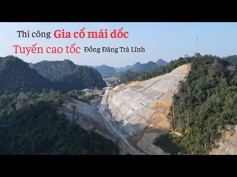 Gia cố mái dốc Đồng Đăng Trà Lĩnh