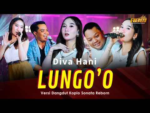 Diva Hani - LUNGO'O (Official Live Dangdut Sonata Reborn) Asia Bimantara Musik