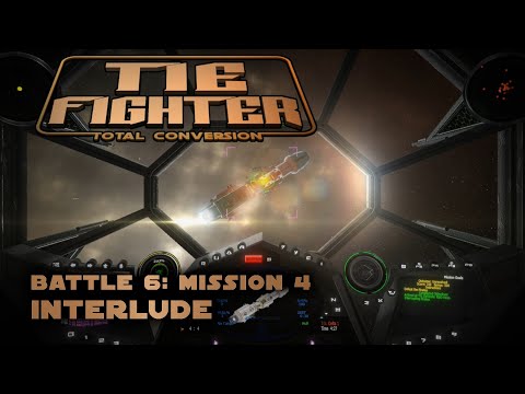 Interlude - B6M4 - TIE Fighter: Reimagined (TFTC)