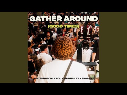 Gather Around (Good Times)