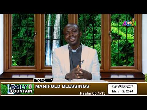 DAILY FOUNTAIN DEVOTIONAL OF MARCH 02, 2024 - THE REV'D. EDMUND LANZEMA ATEGBE