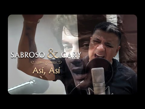 Sabroso & Gary - Así, así