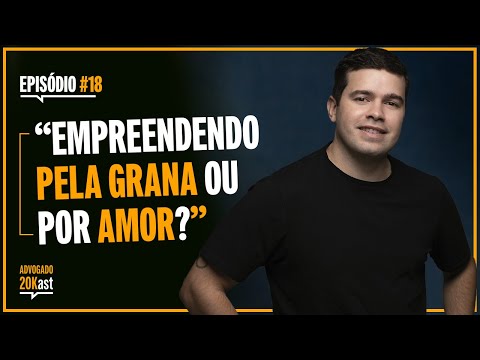 Episódio 18: O SEGREDO dos advogados que conseguem EMPREENDER na advocacia