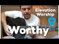 Worthy | Elevation Worship | Guitar Lesson (Track Chords)