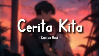 Download lagu Espresso Band - Cerita Kita (Lyrics Video) || Speed Up Version! mp3