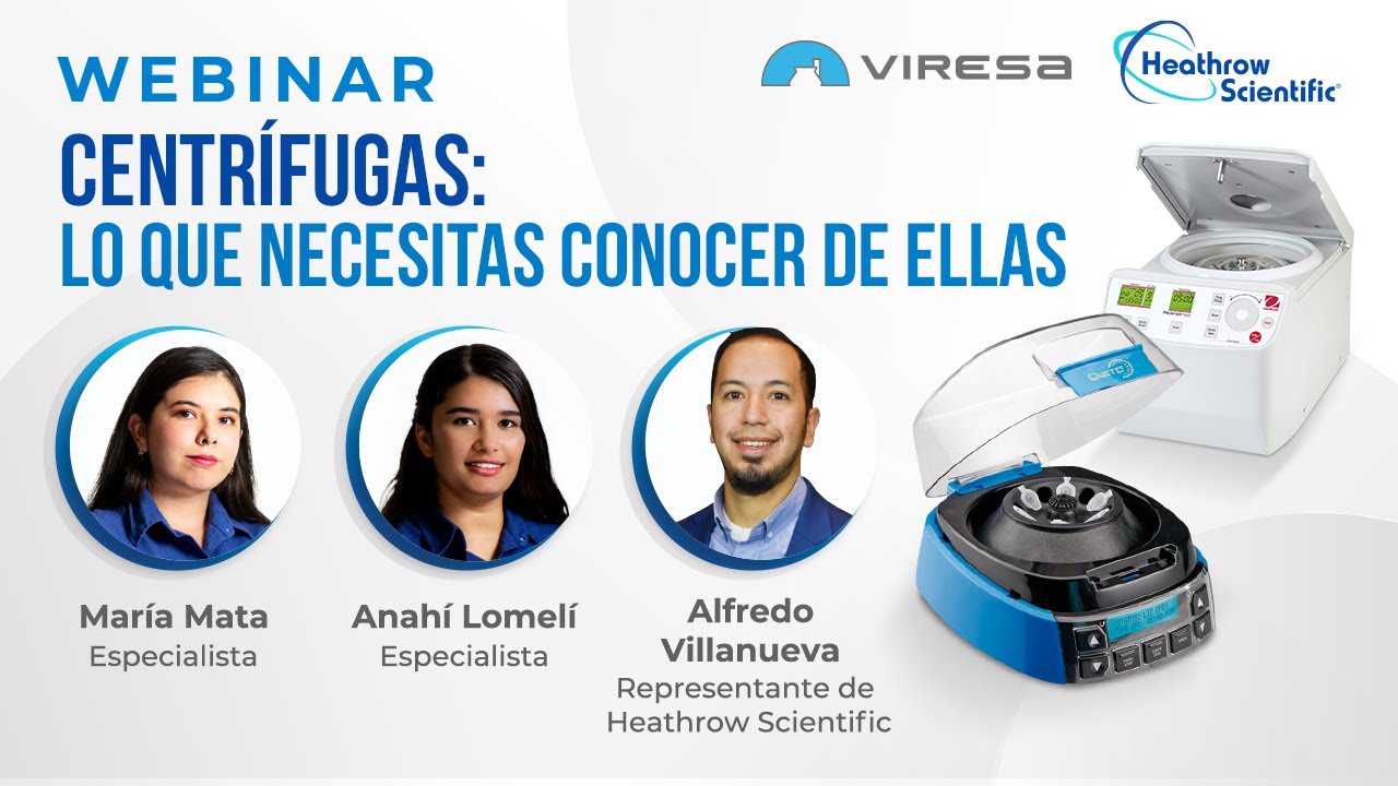 WEBINAR Centrífugas; Lo que necesitas conocer de ellas Heathrow Scientific