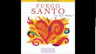 Paul Wilbur- Deja A Tu Fuego Descender (Let Your Fire Fall) (Hosanna! Music)