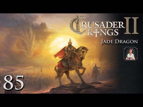 Crusader Kings 2: Jade Dragon Part 85 - Against Byzantium