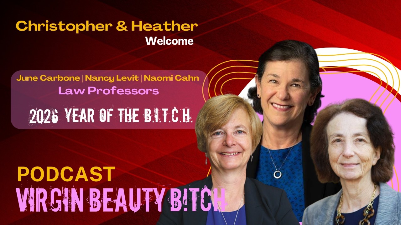VBB 385 Naomi Cahn, June Carbone, Nancy Levit: Why Women’s Equality Isn’t!
