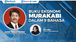 Mengenal Ekonomi Murakabi, Buku Milik Ekonom yang Ditranslate ke 9 Bahasa Asing Indonesia Harus Coba