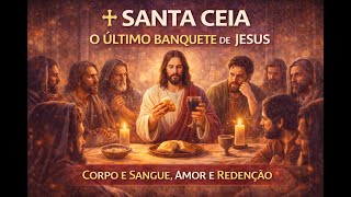 A Santa Ceia Humildade e Sacrifício!