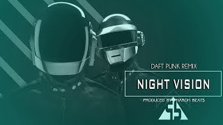 Daft punk - "NightVision" REMIX (Prod. By Pharoh Beats)