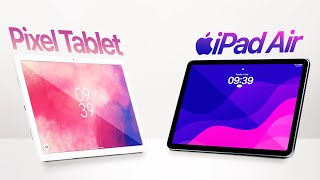 Google Pixel Tablet vs iPad Air - DON&#039;T Pick Wrong!