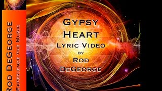 Gypsy Heart Lyric Video by Rod DeGeorge