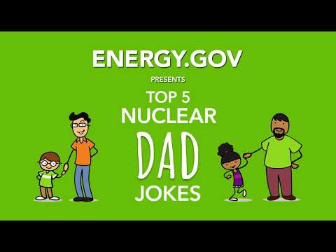 Video: Top 5 Nuclear Dad Jokes | Department of Energy