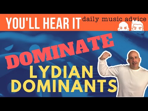 Dominate Your Lydian Dominants | You'll Hear It