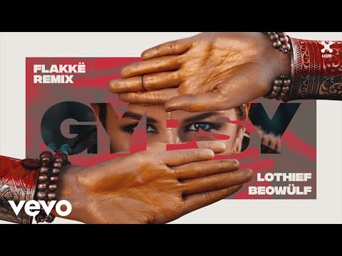 LOthief, Beowülf, Emy Perez - Gypsy ((Flakkë Remix) [Pseudo Video])