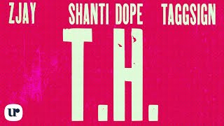 Shanti Dope - T.H. feat. Zjay and Taggsign (Official Lyric Video)