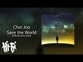 Choi Joo - Save the World (Official Lyrics Video ...