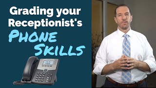 Grading Your Receptionist's Phone Skills  |  Dental Practice Management Tip