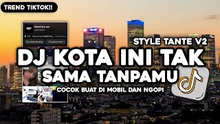 Download lagu DJ KOTA INI TAK SAMA TANPAMU VIRAL STYLE TANTE V2 X REGGAE MUSLIH FVNKY FT @2abiee mp3 Download lagu DJ KOTA INI TAK SAMA TANPAMU VIRAL STYLE TANTE V2 X REGGAE MUSLIH FVNKY FT @2abiee mp3