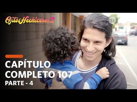 Ojitos Hechiceros 2 | Season 2 | Episode 107 - 4/5 | América Televisión