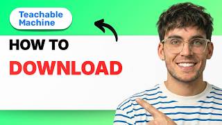 How to Download Teachable Machine [2026 Full Guide]