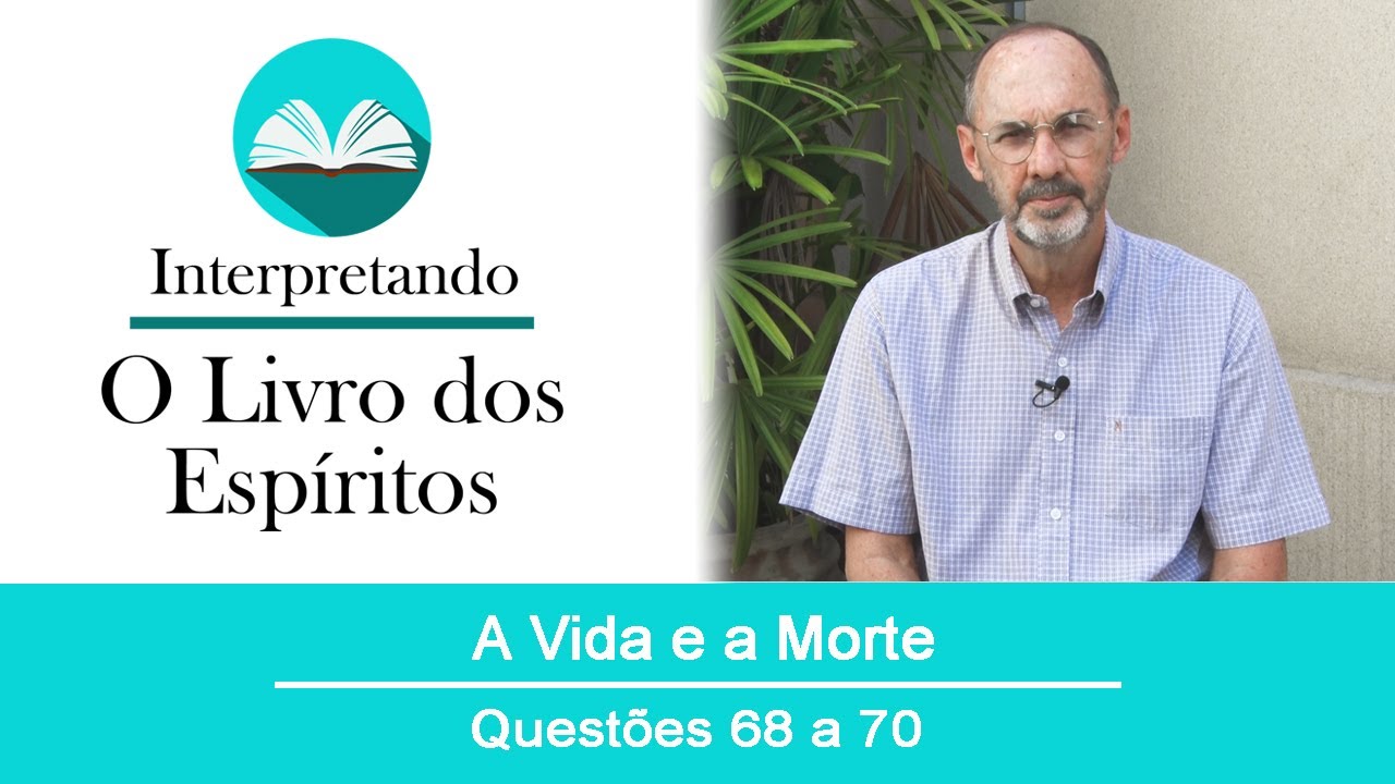 A Vida e a Morte - Questões de 68 a 70.