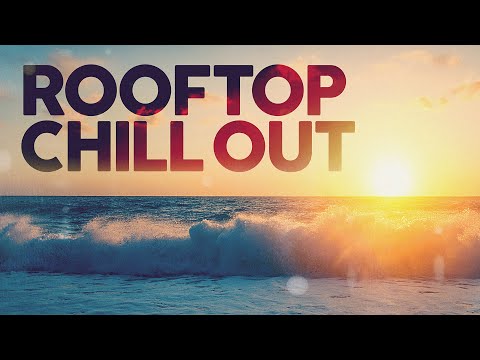 ROOFTOP CHILL OUT LOUNGE 2025
