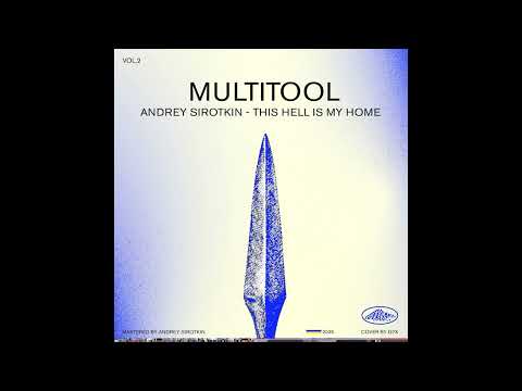 Andrey Sirotkin – This Hell Is My Home