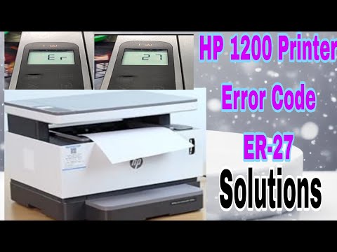 How to solve Hp1200 or hp 1200w error code er27 ll How to fix my printer Hp 1200 or 1200w error27