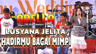 Download lagu ADELLA LUSYANA JELITA-HADIRMU BAGAI MIMPI LIVE TLOGOWUNGU PATI mp3