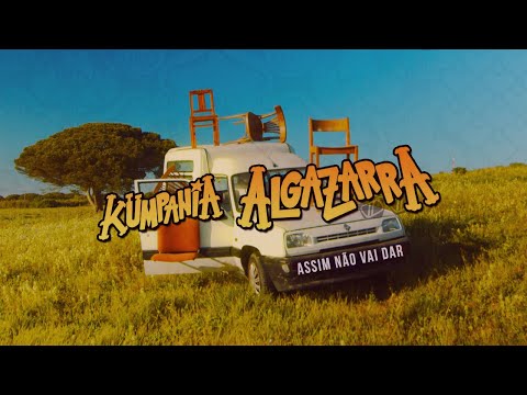 Kumpania Algazarra - Assim não vai dar