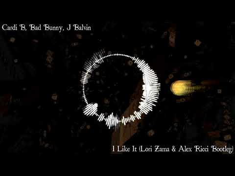 Cardi B, J Balvin, Bad Bunny - I Like It (Lori Zama & Alex Ricci Bootleg)