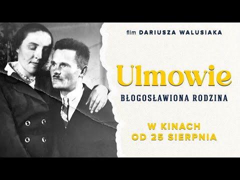 Trailer filmu Ulmowie. Błogosławiona rodzina