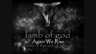 Lamb of God- Again We Rise  (with lyrics)