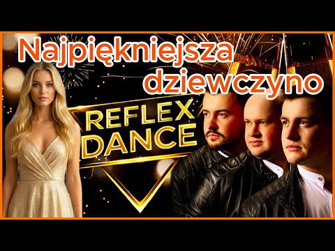 Reflex Dance - Najpiękniejsza dziewczyno Boys