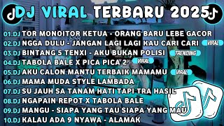 Download lagu DJ TIKTOK TERBARU 2025🎵DJ TOR MONITOR KETUA - ORANG BARU LEBE GACOR🎵DJ NGGA DULU - JANGAN LAGI LAGI mp3