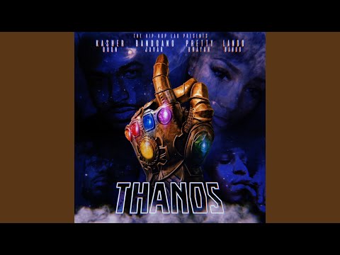 Thanos (feat. BandGang Javar, Kasher Quon & Pretty Brayah)